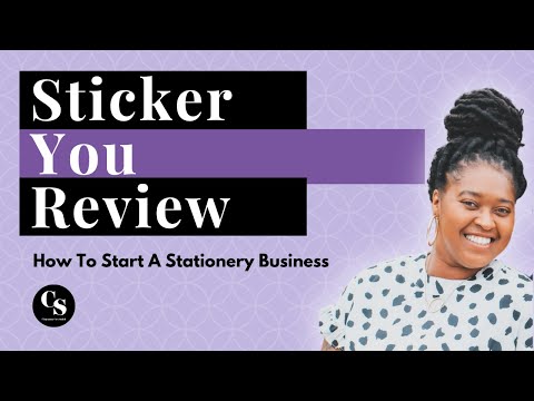 Sticker You Review | How To Start A Stationery Business