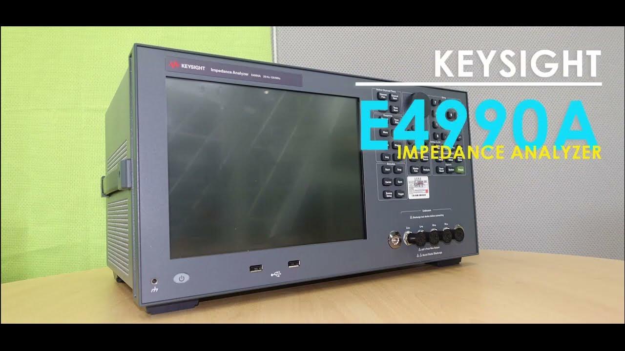 KEYSIGHT/키사이트 E4990A 임피던스 분석기 / Impedance Analyzer YouTube