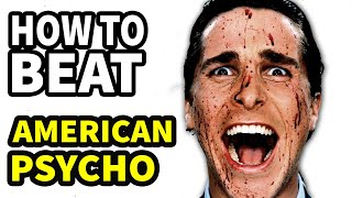 How To Beat PATRICK BATEMAN In AMERICAN PSYCHO