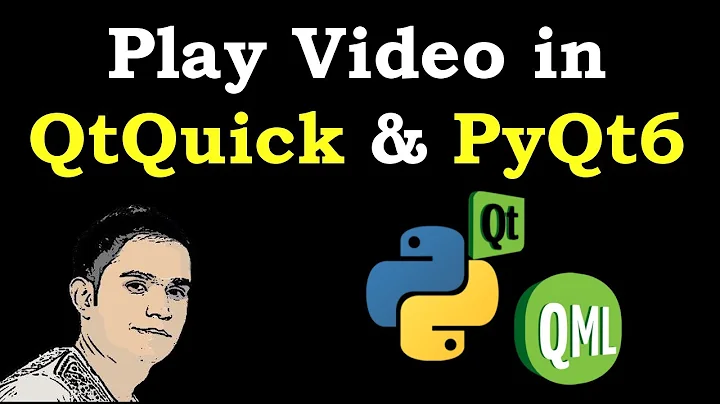 How to Play Video in PyQt6 and QtQuick - Play Video in Python