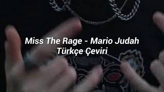 Miss the Rage - Mario Judah Türkçe Çeviri