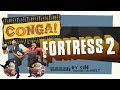TF2: Conga Fortress 2