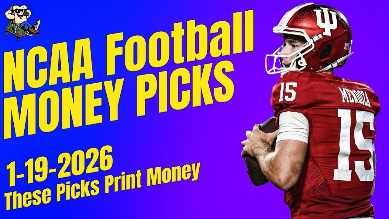 College Football  MONEY PICKS for 1-19-2026 – These Picks Print Money