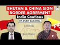 Bhutan China sign MoU for three step roadmap to solve Border dispute - What is India's stand? UPSC