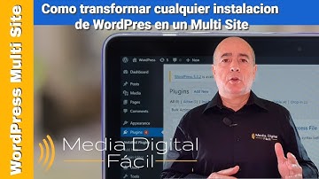 Como transformar cualquier instalación de WordPress en un Multi Site