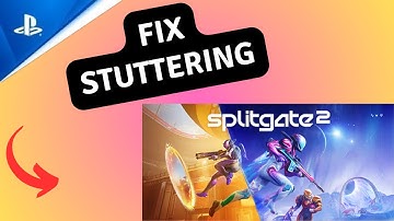 How to Fix Splitgate 2 Stuttering, Freezing or FPS Drops on PS5