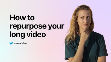 Get Maximum from One Video! The best Ideas to Repurpose your Long Video Content.