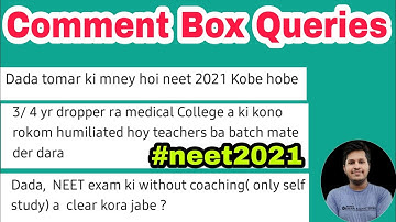 Comment Box Queries About NEET-2021 and Other Interesting Topic | Subhojit Ghosh