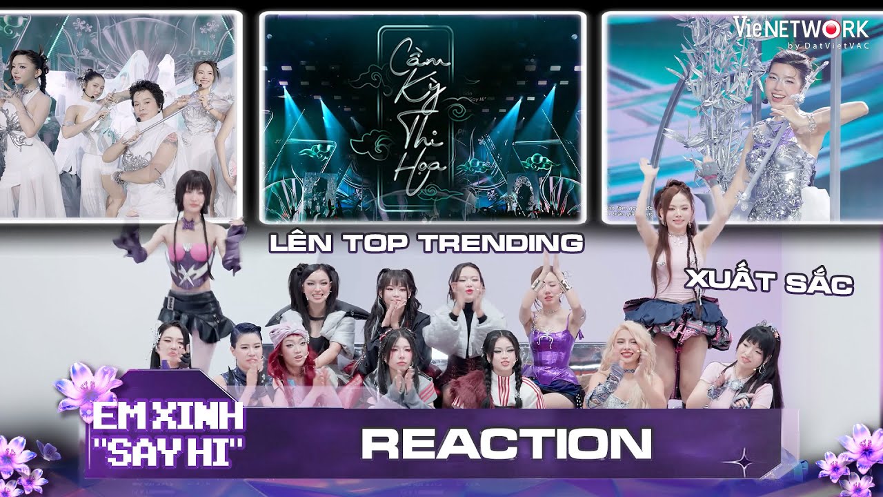 [REACTION] CẦM KỲ THI HỌA - Em Xinh Say Hi: Lamoon cất giọng khiến các Em Xinh 