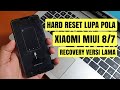 Hapus Pola Xiaomi Lawas Miui 8 Tanpa Recovery Mode
