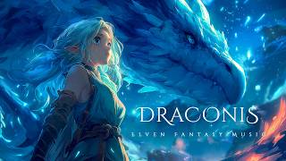DRACONIS | Powerful Elven Chants for Starting a Draconic Adventure