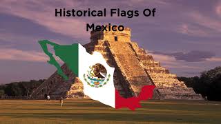 Historical Flags Of Mexico 
