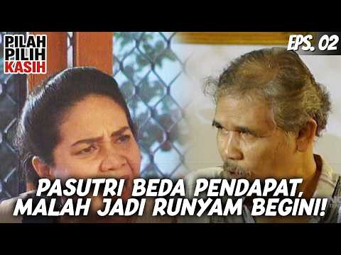 PILAH PILIH KASIH (1998) EPS.2 | PASUTRI INI GAK SEJALAN! BEDA PENDAPAT MALAH BIKIN MASALAH BARU!