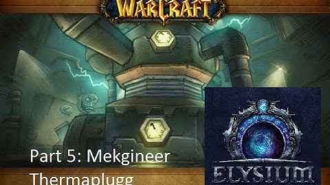 World of Warcraft Vanilla - Gnomeregan Finale: Mekgineer Thermaplugg