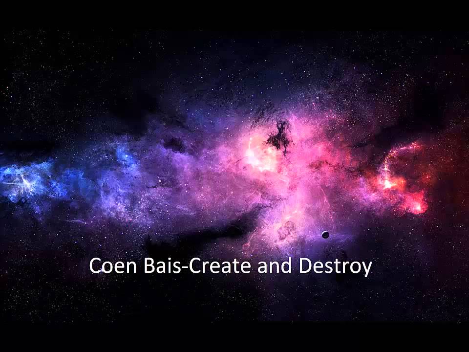 Coen Bais - Create and Destroy