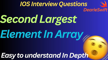 Find Second Largest Element in Array in Swift |  Arrays Intro Video in Swift