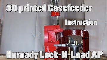 3D printed Casefeeder Hornady Lock-N-Load AP setup manual / instruction