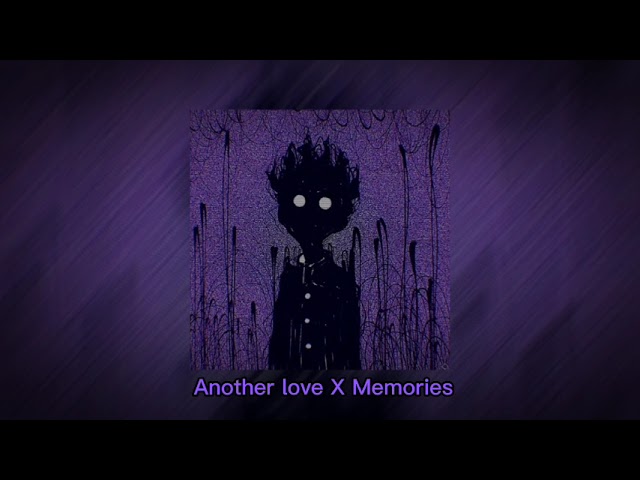 Another love X Memories - Tik tok Version (speed up) class=