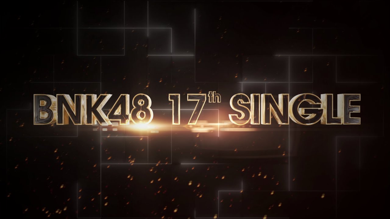 「BNK48 17th Single Announcement」from BNK48 7th Anniversary Special Show / BNK48