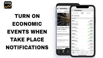 How To Turn On Economic Events When Take Place Notifications On Investing.com App