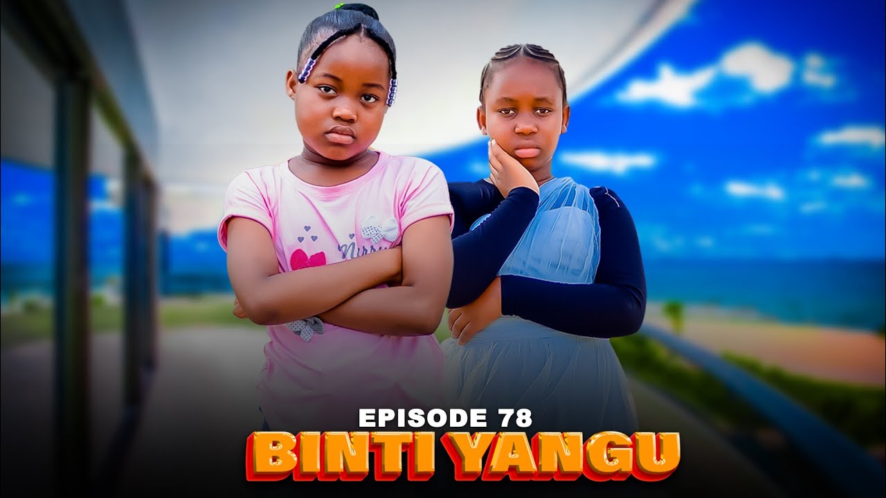 BINTI YANGU Full episode [ 78 ] #love