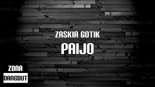 Zaskia Gotik - Paijo (Lirik)