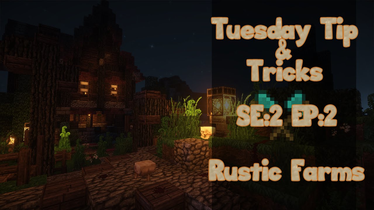 Tuesdays Tricks + Tips for Minecraft: S2, EP2 - Rustic Farms. - YouTube