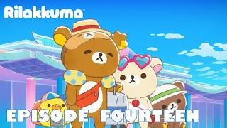 Rilakkuma | EPISODE FOURTEEN