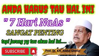 7 HARI NAAS / SIAL yg HARUS ANDA KETAHUI || Prof KH Abdul Ghofur Terbaru