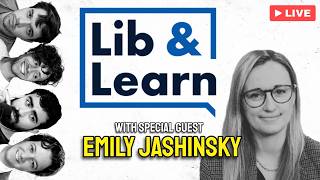 Midterms, Propaganda, and More! w/ Emily Jashinsky of Breaking Points   | Lib & Learn
