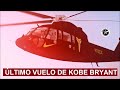 El último vuelo de Kobe Bryant - Helicóptero N72EX en 2020
