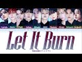 TREASURE トレジャー " Let It Burn " Lyrics (ColorCoded/ENG/KAN/ROM/가사) 트레저