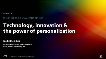AWS re:Invent 2022 - Technology, innovation & the power of personalization (ADM202)