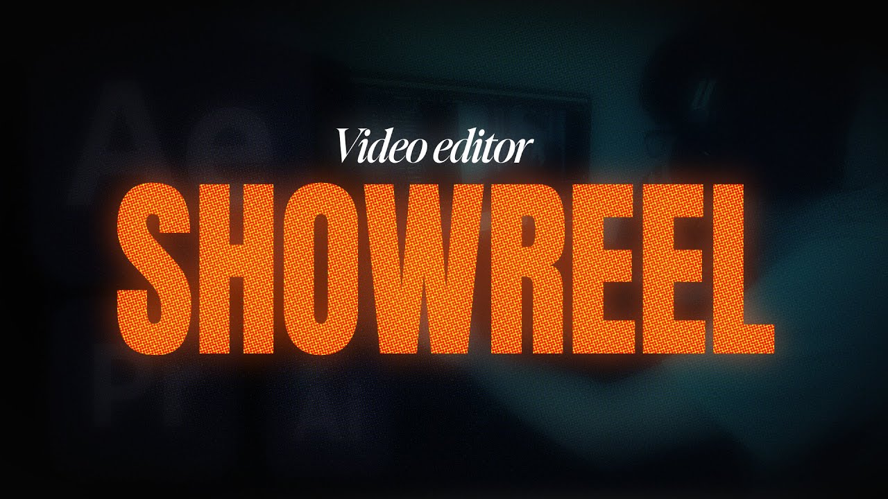 Video Editing | Motion Graphics | Showreel