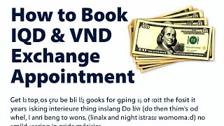 Iraqi dinar💥"How to Book Your IQD & VND Currency Exchange Appointment: A Complete Guide"