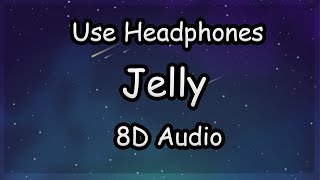 Big Homie Ty.Ni - Jelly (8D Audio)