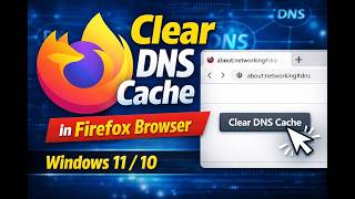 How to Clear DNS Cache in Mozilla Firefox on Windows 11 or 10 | GearUpWindows Tutorial