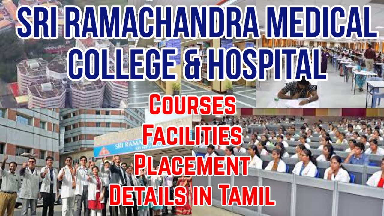 Sri Ramachandra Medical College & Hospital, Chennai Review 2022 in