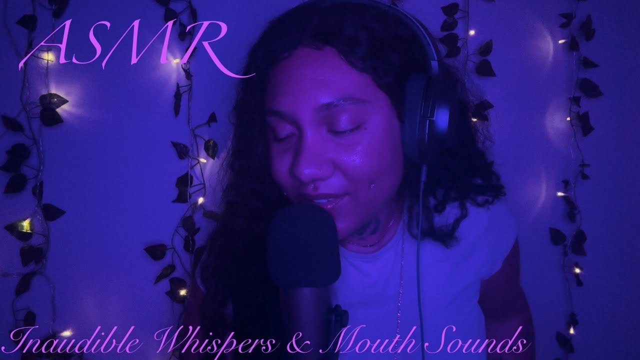 ASMR | Inaudible Whispers & Mouth Sounds