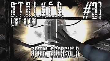 S.T.A.L.K.E.R.: Lost Alpha - Ep.31 - Brain Scorcher