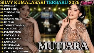 Download lagu SILVY KUMALASARI TERBARU | MUTIARA - LAUT KIDUL - TUNGGAL EKA | SILVY KUMALASARI FULL ALBUM 2026