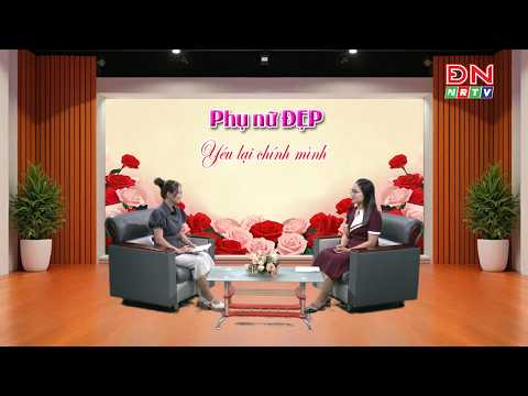 Phụ nữ đẹp | Yêu lại chính mình | ĐNNRTV