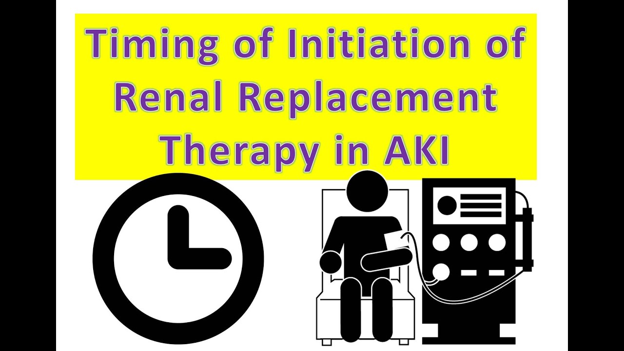 Timing of Initiation of Renal-Replacement Therapy in Acute Kidney ...