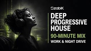Deep Progressive House — 90-Minute Hypnotic Mix for Work & Night Drive