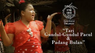 Tari Padang Bulan dan Gundul- Gundul Pacul