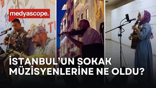 İstanbul’un Sokaklarında Müzik Neden Sustu? Sokak Müzisyenlerine Ne Oldu?
