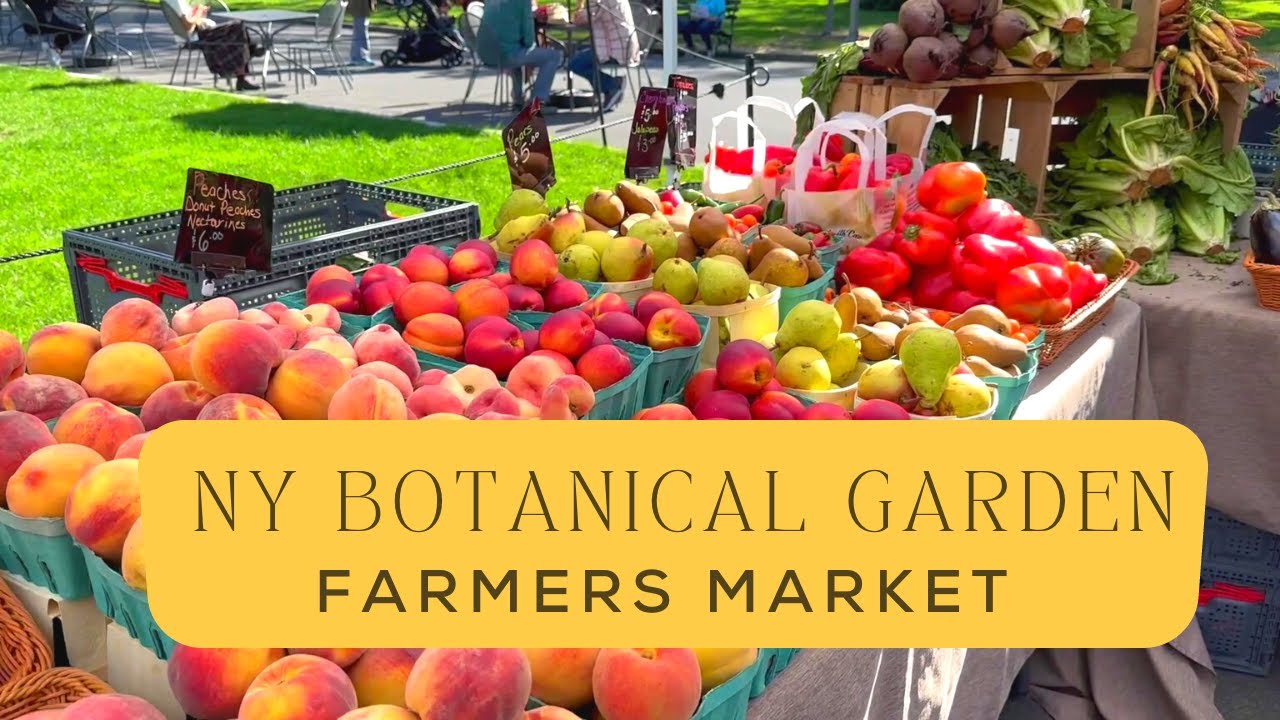 New York Botanical Garden Farmers Market Farmers Market Botanical