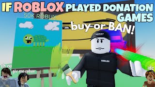 If ROBLOX Played DONATION GAMES