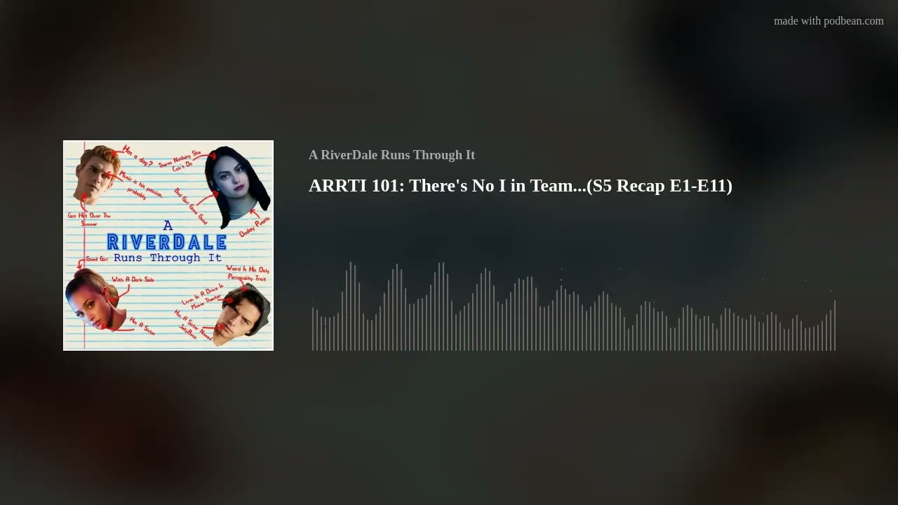 ARRTI 101: There's No I in Team...(S5 Recap E1-E11)