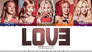 (G)I-DLE (여자)아이들 - 'LOVE' Lyrics [Color Coded_Han_Rom_Eng]